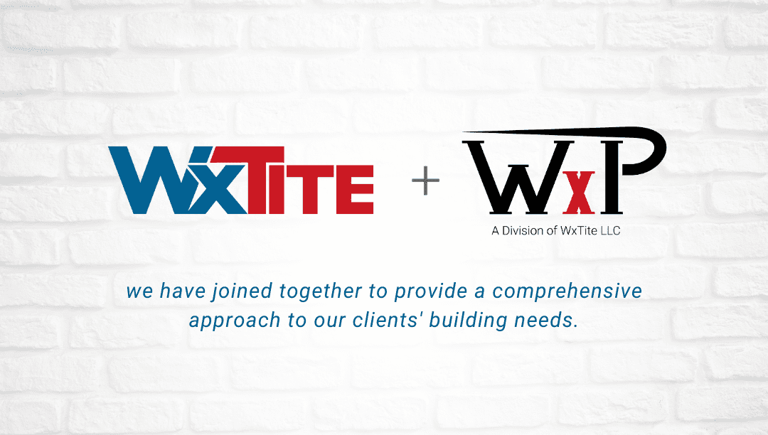 Announcement: WxProofing and WxTite Merge for Enhanced Building Solutions