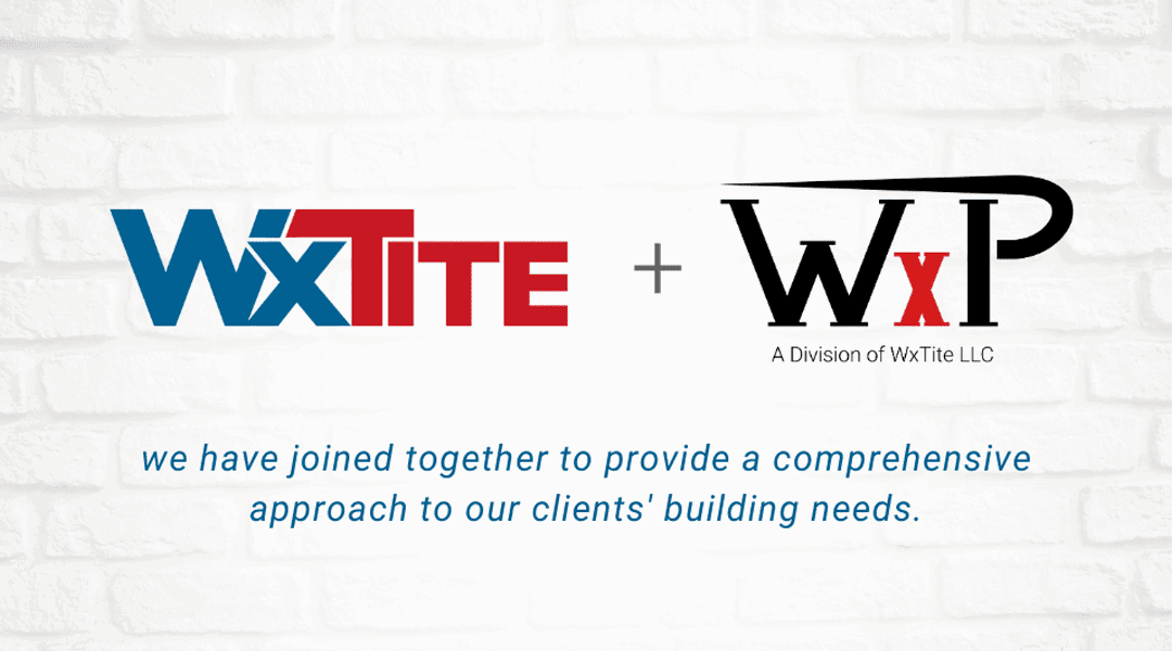 WxProofing and WxTite Merge for Enhanced Building Solutions